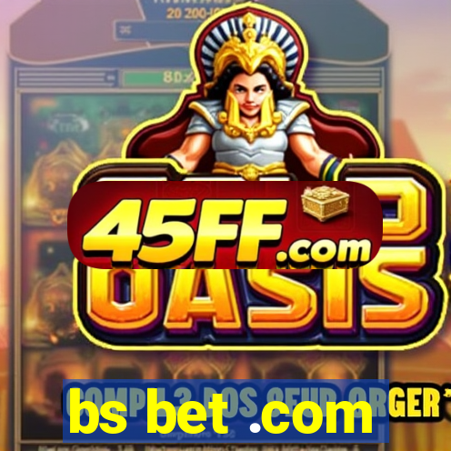 bs bet .com